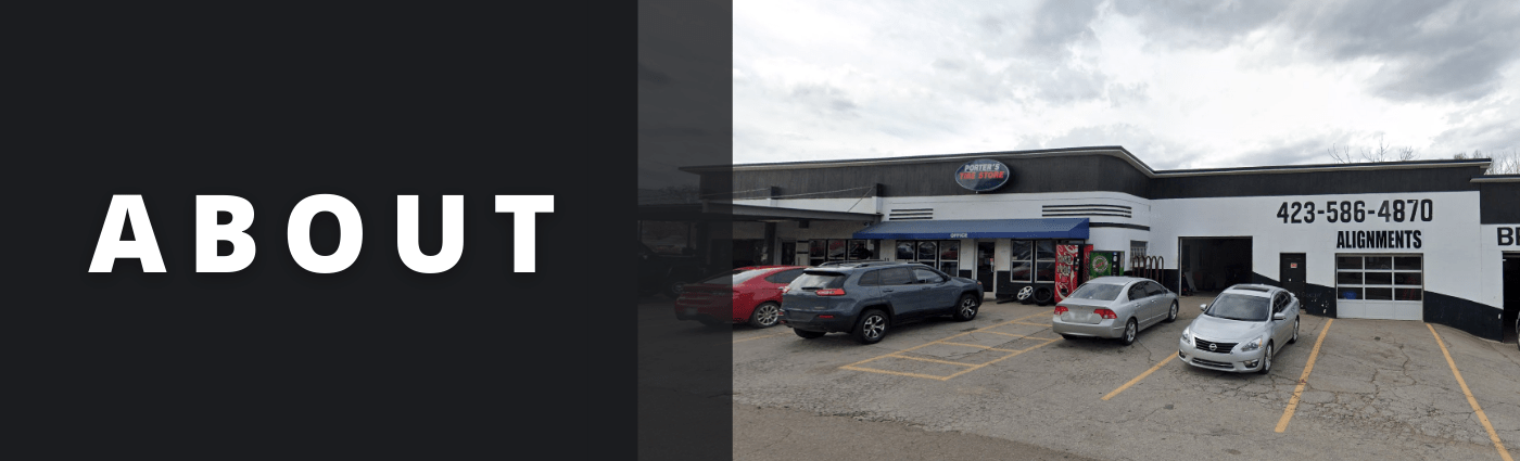 About - Porter's Tire Store | Tires & Auto Repair in East TN
